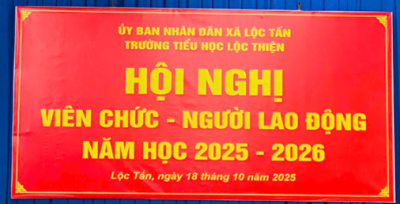TRƯỜNG TIỂU HỌC LỘC THIỆN TỔ CHỨC HỘI NGHỊ VIÊN CHỨC - NGƯỜI LAO ĐỘNG NĂM HỌC 2025 – 2026