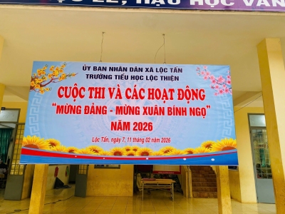 TRƯỜNG TIỂU HỌC LỘC THIỆN  TỔ CHỨC CÁC HOẠT ĐỘNG “MỪNG ĐẢNG QUANG VINH – MỪNG XUÂN BÍNH NGỌ 2026”